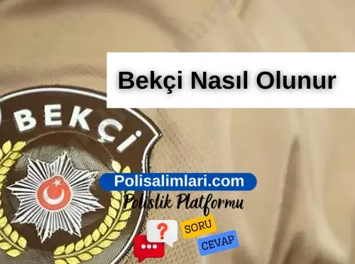 Bekçi Nasıl Olunur 2025