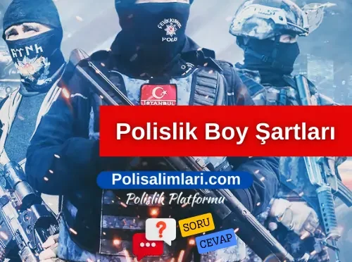 Polislik Boy Şartları 205