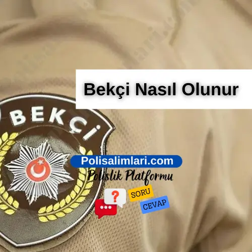 Bekçi Nasıl Olunur 2025