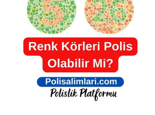 Renk Körleri̇ Poli̇s Olabi̇li̇r Mi̇
